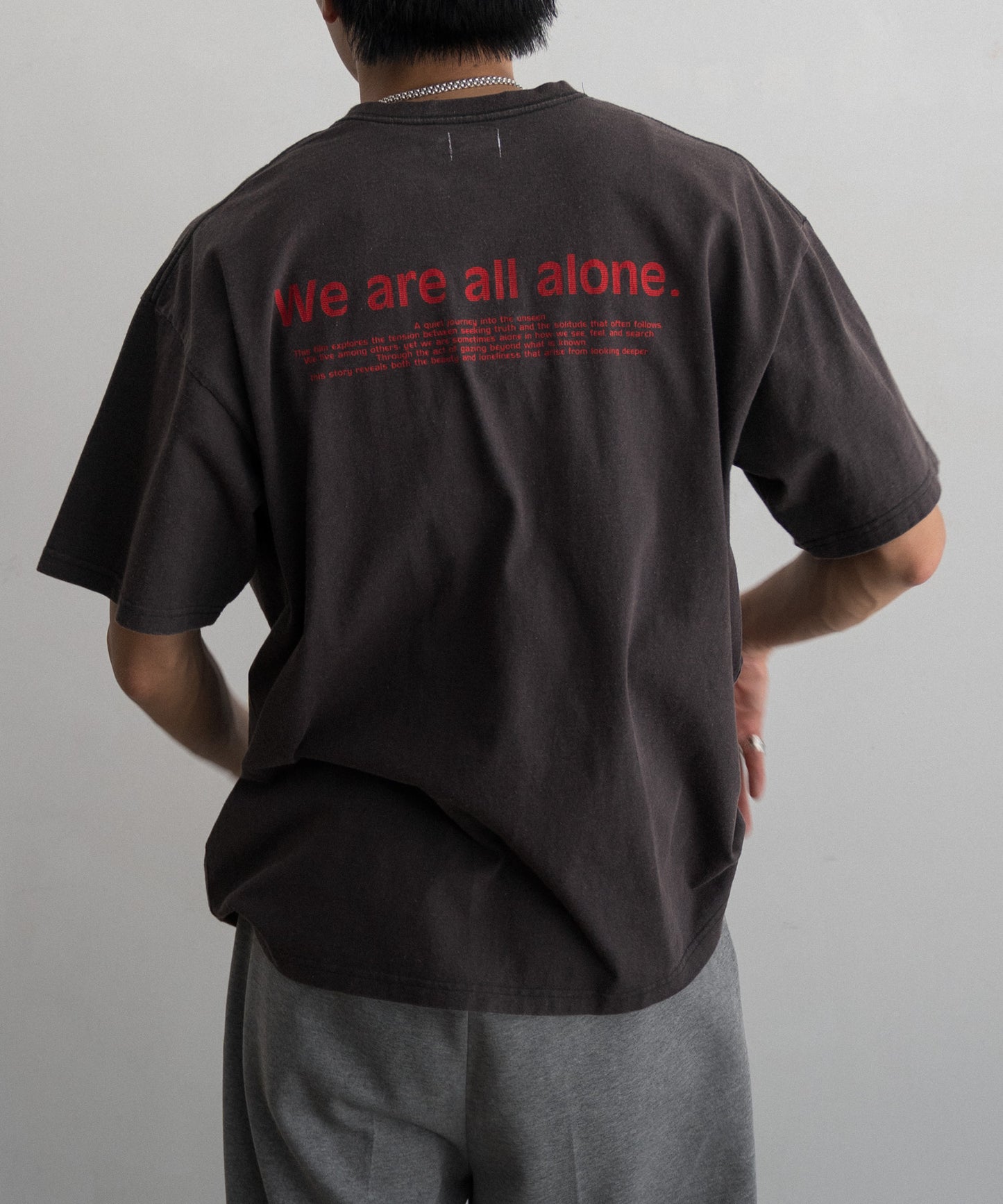 LOOSE FIT PRINT TEE :  WE ARE ALL ALONE